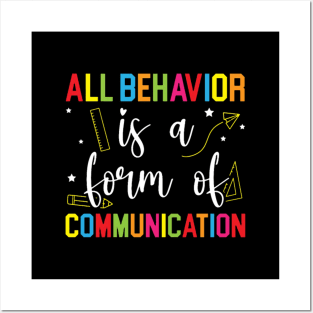 All Behavior Is A Form Of Communication Sped Teacher Autism Posters and Art